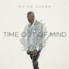 Adian Coker - Time Out of Mind - EP